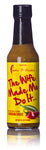 Peppers-R-Paradise "The Wife Made Me Do It" Hot Sauce